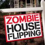 A zombie house flipping sign in front of a home.